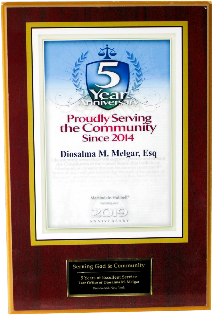 Martindale-Hubbell 5 Year Anniversary plaque: Diosalma M. Melgar, Esq., proudly serving the community since 2014 (2019)